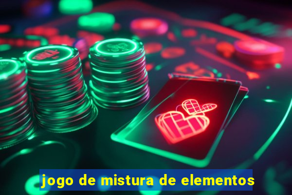 jogo de mistura de elementos